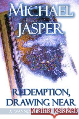 Redemption, Drawing Near Michael Jasper 9780692637043 Unwrecked Press - książka