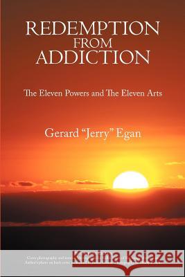 Redemption from Addiction: The Eleven Powers and the Eleven Arts Egan, Gerard Jerry 9781467834438 Authorhouse - książka
