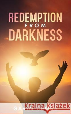 Redemption from Darkness Gavin Cross, Justin Ruffin 9798847741897 Independently Published - książka