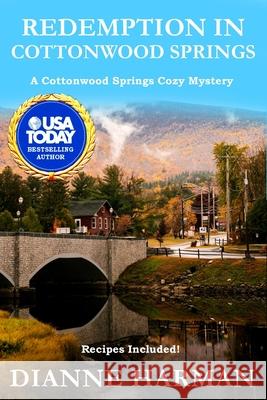 Redemption in Cottonwood Springs: A Cottonwood Springs Cozy Mystery Dianne Harman 9781086143959 Independently Published - książka