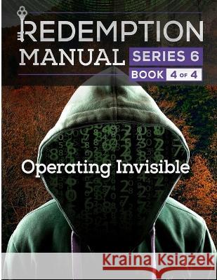 Redemption Manual 6.0 - Book 4: Operating Invisible Sovereign Filing Solutions 9798366639477 Independently Published - książka