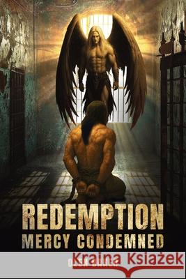 Redemption: Mercy Condemned Olen Baker 9781966625551 Defiance Press and Publishing - książka