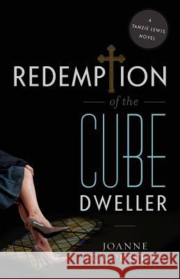 Redemption of the Cube Dweller: A Tanzie Lewis Novel Joanne Fo 9781632991393 River Grove Books - książka