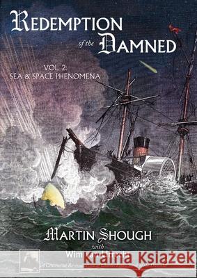 Redemption of the Damned, Vol.2: Sea and Space Phenomena Martin Shough Wim Va 9781949501186 Anomalist Books - książka