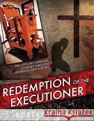 Redemption of the Executioner Robert L Allen 9781545616642 Xulon Press - książka