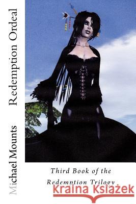 Redemption Ordeal: The Third Novel of the Redemption Series Michael Mounts 9781499284614 Createspace - książka