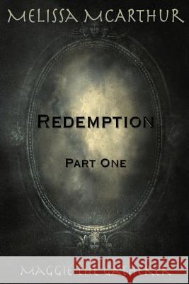 Redemption: Part One Melissa McArthur 9781512094008 Createspace - książka