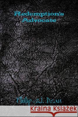 Redemption's Advocate Philip Dean 9781105357718 Lulu.com - książka