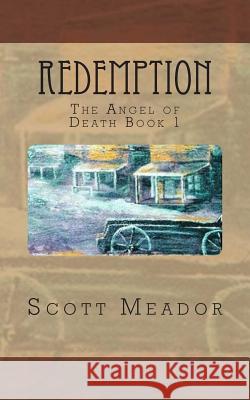 Redemption: The Angel of Death Book 1 Scott Meador Sharron Bauman 9781484932407 Createspace - książka