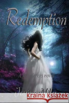 Redemption (Wanderers #5): Wanderers #5 Jessica Miller 9781986449045 Createspace Independent Publishing Platform - książka