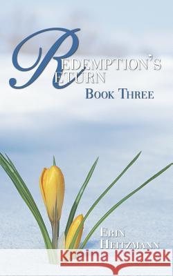 Redemption's Return: Book Three Heitzmann, Erin 9781463411794 Authorhouse - książka