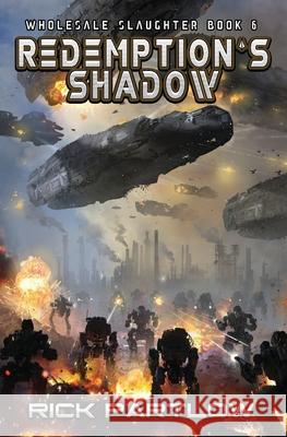 Redemption's Shadow: Wholesale Slaughter Book Six Rick Partlow 9781949890488 Aethon Books, LLC - książka