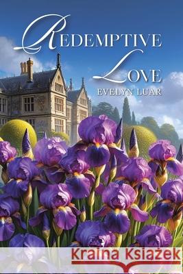 Redemptive Love Evelyn Luar 9781543785296 Partridge Publishing Singapore - książka