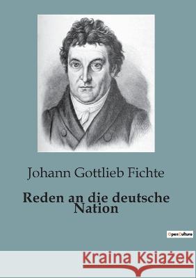 Reden an die deutsche Nation Johann Gottlieb Fichte   9791041817702 Culturea - książka