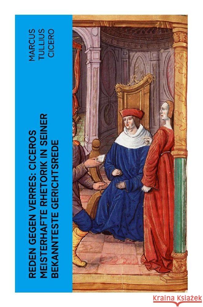 Reden gegen Verres: Ciceros meisterhafte Rhetorik in seiner bekannteste Gerichtsrede Cicero 9788027350032 e-artnow - książka