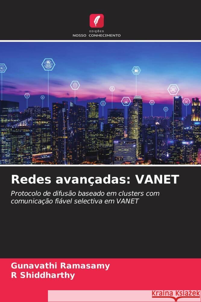 Redes avançadas: VANET Ramasamy, Gunavathi, Shiddharthy, R 9786208303105 Edições Nosso Conhecimento - książka