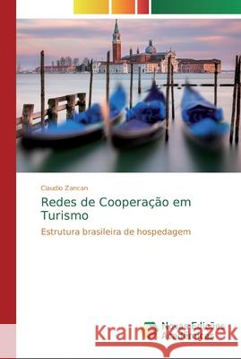 Redes de Cooperação em Turismo Zancan, Claudio 9786200577900 Novas Edicioes Academicas - książka