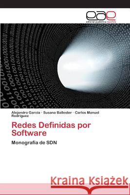 Redes Definidas por Software García Alejandro 9783659091780 Editorial Academica Espanola - książka