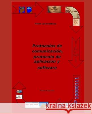 Redes informáticas: protocolos de comunicación, protocolo de aplicación y software Fung Leon, Jacinto 9781718136366 Independently Published - książka
