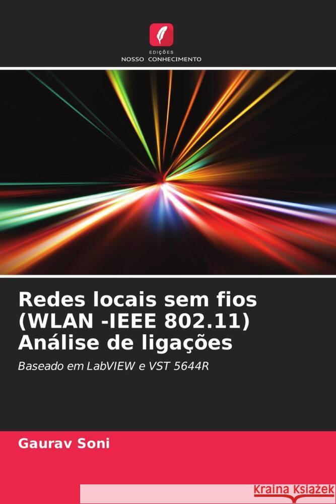 Redes locais sem fios (WLAN -IEEE 802.11) Análise de ligações Soni, Gaurav 9786205428450 Edições Nosso Conhecimento - książka