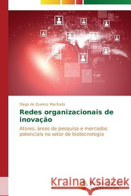 Redes organizacionais de inovação Machado Diego de Queiroz 9783639688399 Novas Edicoes Academicas - książka