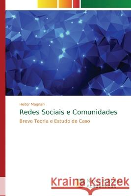 Redes Sociais e Comunidades Magnani, Heitor 9786139700059 Novas Edicioes Academicas - książka