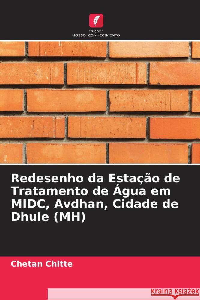 Redesenho da Estação de Tratamento de Água em MIDC, Avdhan, Cidade de Dhule (MH) Chitte, Chetan 9786204528625 Edições Nosso Conhecimento - książka