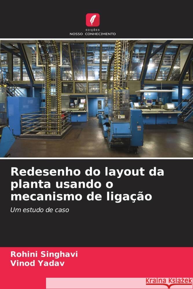 Redesenho do layout da planta usando o mecanismo de ligação Singhavi, Rohini, Yadav, Vinod 9786208244477 Edições Nosso Conhecimento - książka