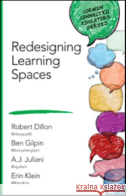 Redesigning Learning Spaces Erin Klein A. (Angelo) J. Juliani Benjamin (Ben) D. Gilpin 9781506318318 Corwin Publishers - książka