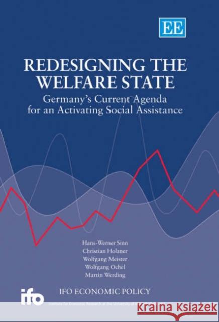 Redesigning the Welfare State: Germany's Current Agenda for an Activating Social Assistance  9781847200778 Edward Elgar Publishing Ltd - książka