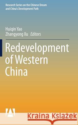 Redevelopment of Western China Huiqin Yao Zhangyong Xu 9789811061615 Springer - książka