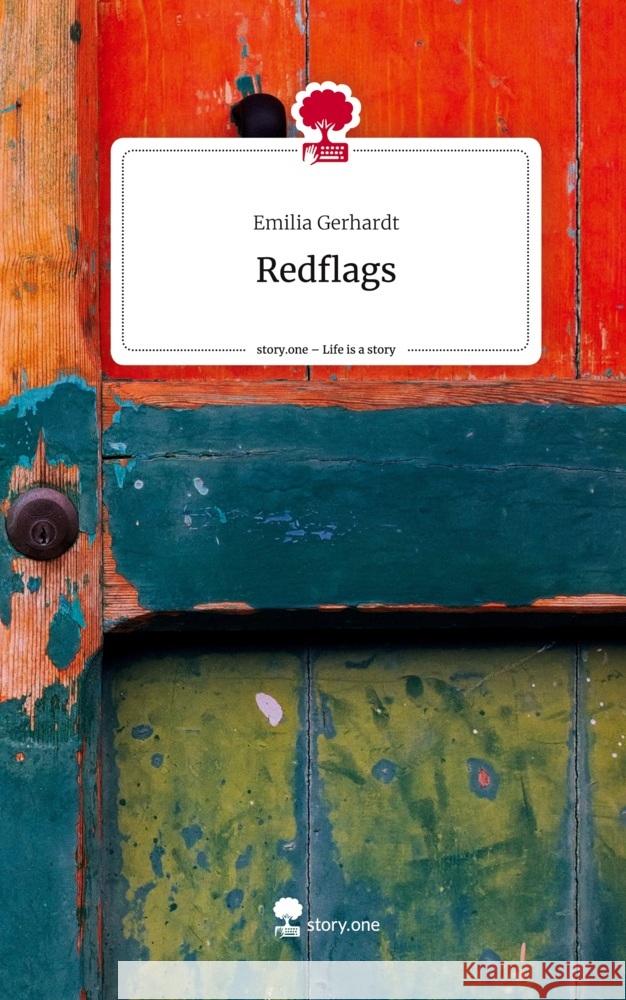 Redflags. Life is a Story - story.one Gerhardt, Emilia 9783710847639 story.one publishing - książka