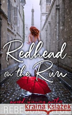 Redhead On The Run Rebecca Royce 9781951349592 Rebecca Royce - książka