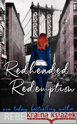 Redheaded Redemption Rebecca Royce 9781951349752 Rebecca Royce - książka