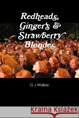 Redheads, Ginger's & Strawberry Blondes G. J. Walker 9781447508588 Lulu.com - książka
