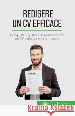 Redigere un CV efficace: Conquistare qualsiasi selezionatore con un CV perfettamente formattato Pierre LaTour   9782808661133 5minutes.com (It) - książka