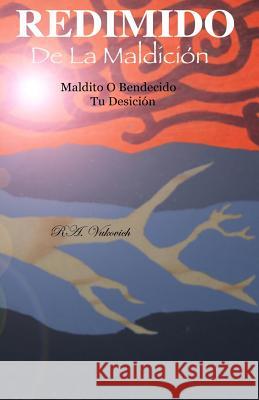 REDIMIDO De La Maldición: Maldecido O Bendecido Tu Desición Gallegos, Armando P. 9781505868661 Createspace - książka