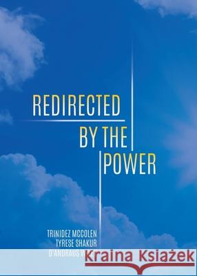 Redirected by the Power Trinidez McColen Tyrese Shakur D'Andraus Wiley 9780228819158 Tellwell Talent - książka