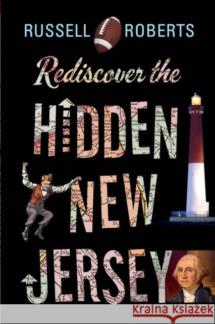 Rediscover the Hidden New Jersey Russell Roberts 9780813569451 Rutgers University Press - książka