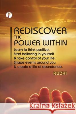 Rediscover the Power Within Ruchi 9789355461933 Pharos Books - książka