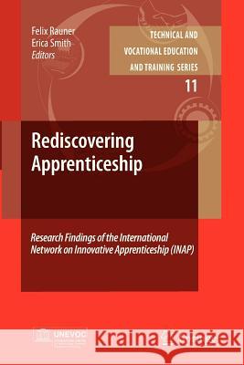 Rediscovering Apprenticeship: Research Findings of the International Network on Innovative Apprenticeship (Inap) Rauner, Felix 9789400731769 Springer - książka