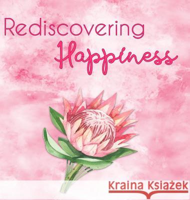 Rediscovering Happiness Karen Mandy Groenewald Judi 9781999358204 Rediscovering Me Ltd - książka