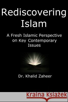 Rediscovering Islam Khalid Zaheer 9780993787003 Khalid Zaheer - książka