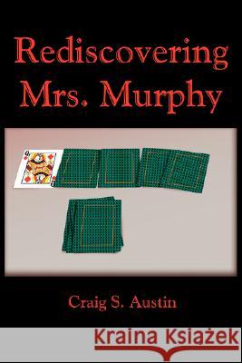 Rediscovering Mrs. Murphy Craig S. Austin 9781418453923 Authorhouse - książka