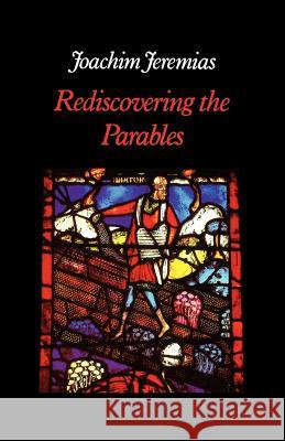 Rediscovering the Parables Joachim Jeremias S.H. Hooke  9780334013778 SCM Press - książka