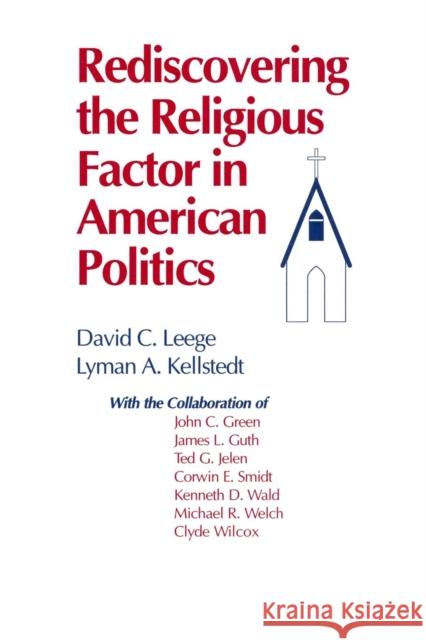 Rediscovering the Religious Factor in American Politics Leege, David C. 9781563241345 M.E. Sharpe - książka