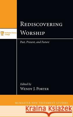 Rediscovering Worship Wendy J Porter 9781498208246 Pickwick Publications - książka