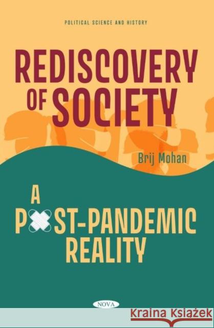 Rediscovery of Society: A Post-Pandemic Reality Brij Mohan   9781685073213 Nova Science Publishers Inc - książka