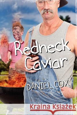 Redneck Caviar Daniel Cox 9781463511890 Createspace - książka