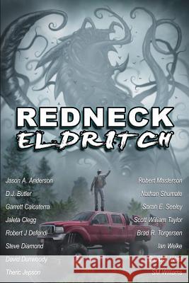 Redneck Eldritch Brad R. Torgersen Robert J. Defendi Steve Diamond 9780692692912 Cold Fusion Media - książka